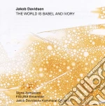 Jakob Davidsen - The World Is Babel And Ivory cd