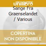 Sange Fra Graenselandet / Various cd