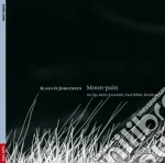 Jorgensen Klaus Ib - Moon-pain - Goblin Dance - Lisbon Revisted- Hillier Paul Dir/iris Oja, Mezzo Soprano, Remix Ensemble, Klettwood cd