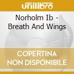 Norholm Ib - Breath And Wings cd