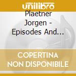 Plaetner Jorgen - Episodes And Collisions /helene Gjerris, Mezzosoprano, Linensemble cd