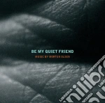 Olsen Morten - Be My Quiet Friend - Olsen Morten Cb cd