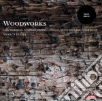 Woodworks /vicki Boeckhman, Pia Brinch Jensen, Gertie Johnsson, Flauto Traverso, Wood'n'flutes cd