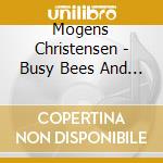 Mogens Christensen - Busy Bees And Birds cd