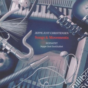 Jeppe Just Christensen - Songs & Movement cd musicale di Jeppe Just Christensen
