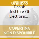 Danish Institute Of Electronic Music (2 Cd) cd