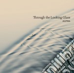 Alpha - Throught The Looking Glass