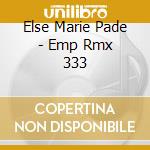 Else Marie Pade - Emp Rmx 333 cd musicale di Dacapo Records