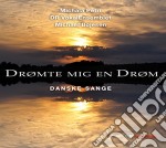 Dromte Mig En Drom (Musica Corale Danese)