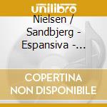 Nielsen / Sandbjerg - Espansiva - Works For 4 Hand Piano cd