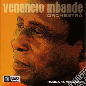 Venancio Mbande Orchestra - Timbila Ta Venancio cd musicale