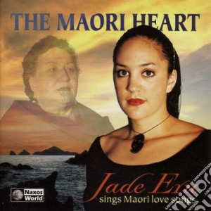 Jade Eru - Maori Heart (The): Jade Eru Sings Maori Love Songs cd musicale