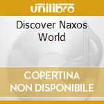 Discover Naxos World cd