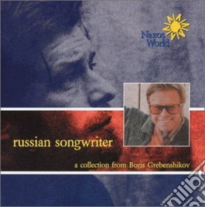 Boris Grebenshikov - Russian Songwriter cd musicale di Russia Folk