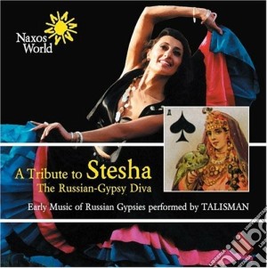 Tribute To Stesha (A): The Russian-Gypsy Diva / Various cd musicale di Russia Folk