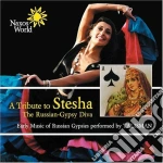 Tribute To Stesha (A): The Russian-Gypsy Diva / Various cd