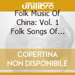 Folk Music Of China: Vol. 1 Folk Songs Of Qinghai And Gansu / Various cd