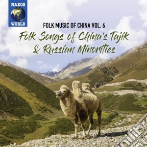 Folk Music Of China: Vol. 6 Folk Songs Of China's Tajik & Russian Minorities / Various cd musicale