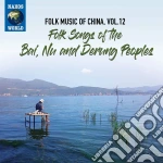 Folk Music Of China: Vol. 12 Folk Songs Of The Bai, Nu And Derung Peoples / Various cd