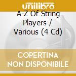 A-Z Of String Players / Various (4 Cd) cd
