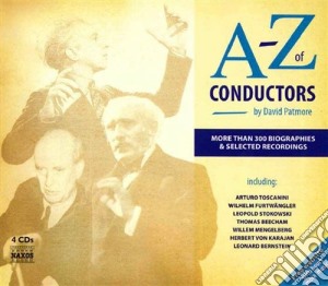 David Patmore - A-Z Of Conductors: La Storia E Le Registrazioni Dei Grandi Direttori (4 Cd) cd musicale