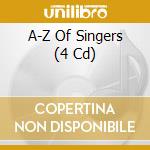 A-Z Of Singers (4 Cd) cd