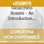 Gioacchino Rossini - An Introduction To Tancredi cd