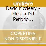 David Mccleery - Musica Del Periodo Romantico - Serie Discover (2 Cd)