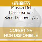 Musica Del Classicismo - Serie Discover / Various (2 Cd)