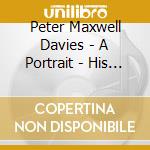 Peter Maxwell Davies - A Portrait - His Works His Life cd