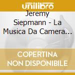 Jeremy Siepmann - La Musica Da Camera - Serie Discover (2 Cd) cd musicale di Chamber Music