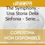 The Symphony - Una Storia Della Sinfonia - Serie Discover(2 Cd) cd