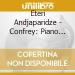 Eteri Andjaparidze - Confrey: Piano Music cd musicale di Andjaparidze Eteri