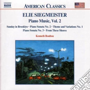 Siegmeister Elie - Opere X Pf (integrale) Vol.2: Sunday Inbrooklyn, Sonate Nn.2 E 3, ... cd musicale
