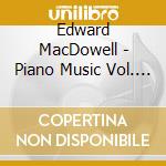 Edward MacDowell - Piano Music Vol. 4 cd
