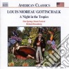 Louis Moreau Gottschalk - A Night In The Tropics cd