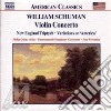 William Schuman - Concerto X Vl, New England Triptych cd