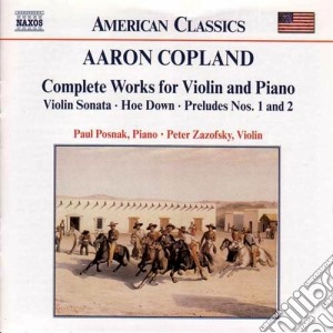 Aaron Copland - Complete Works for Violin and Piano cd musicale di Aaron Copland