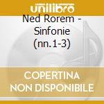 Ned Rorem - Sinfonie (nn.1-3) cd musicale di ROREM