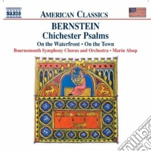 Leonard Bernstein - Chichester Psalms, On The Waterfront, On The Town (3 Dance Episodes) cd musicale di BERNSTEIN