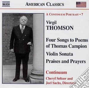 Virgil Thomson - Sonata Per Violino, Praises And Preyers, 4 Songs To Poems Of Th.campion cd musicale di Virgil Thomson
