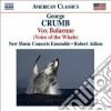 George Crumb - Vox Balaenae cd musicale di George Crumb