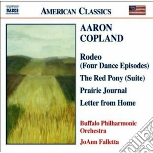 Aaron Copland - Rodeo, Red Pony Suite, Prairie Journa, Letter From Home cd musicale di Aaron Copland