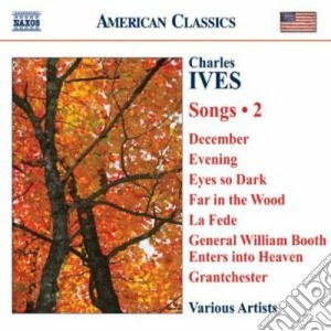 Charles Ives - Songs, Vol.2 cd musicale di Charles Ives