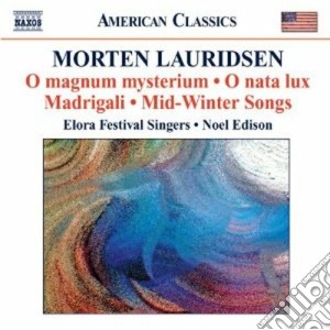 Morten Lauridsen - Choral Works cd musicale di Morten Lauridsen