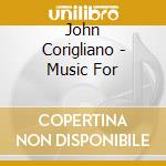 John Corigliano - Music For cd