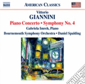 Giannini Vittorio - Symphony No.4, Concerto Per Pianoforte cd musicale di Vittorio Giannini
