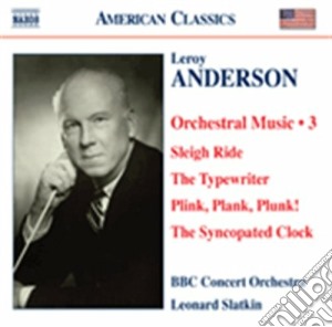 Leroy Anderson - Musica Per Orchestra, Vol.3 cd musicale di Leroy Anderson