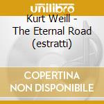 Kurt Weill - The Eternal Road (estratti) cd