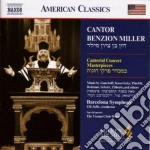 Cantor Benzion Miller - Cantorial Concert, I Capolavori cd